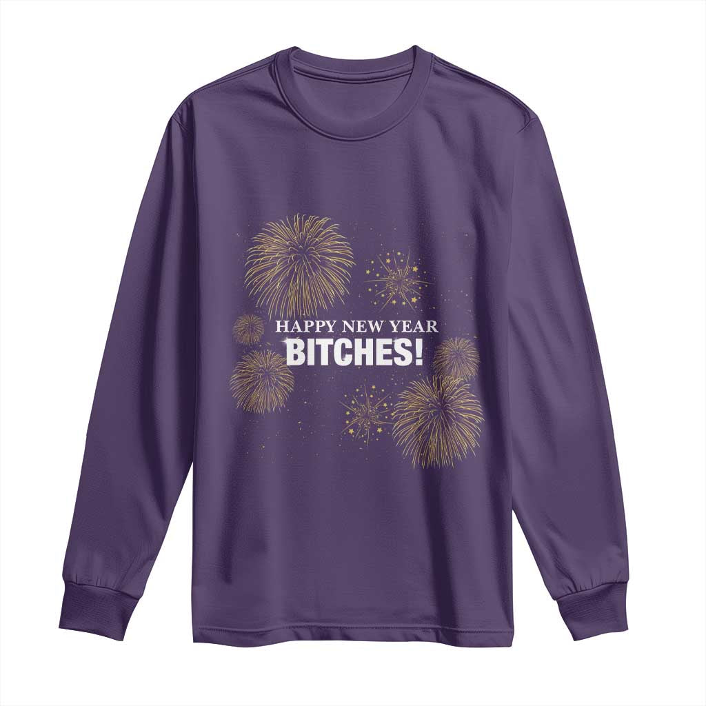 Funny Happy New Year Bitches Long Sleeve Shirt NYE Party Fireworks - Wonder Print Shop