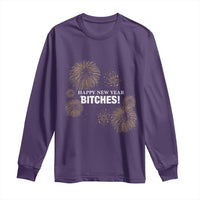 Funny Happy New Year Bitches Long Sleeve Shirt NYE Party Fireworks - Wonder Print Shop