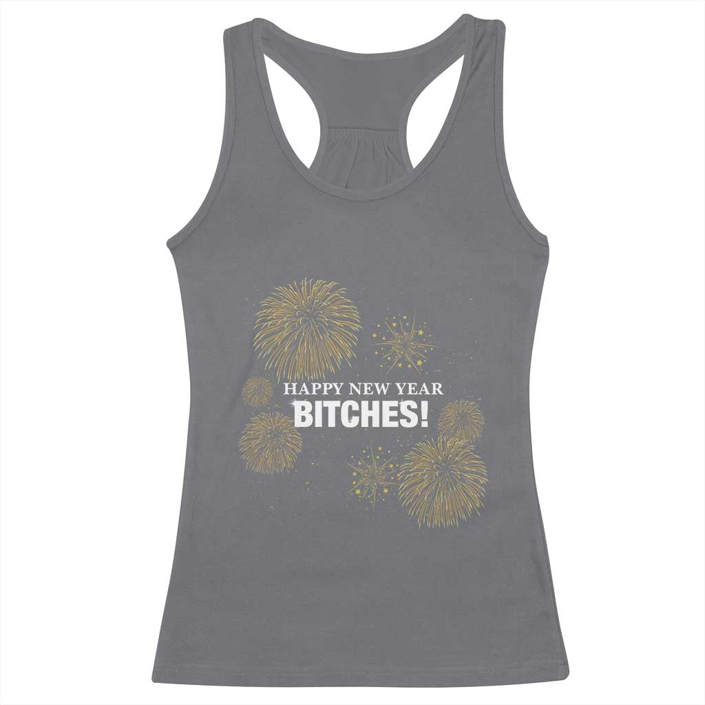 Funny Happy New Year Bitches Racerback Tank Top NYE Party Fireworks - Wonder Print Shop