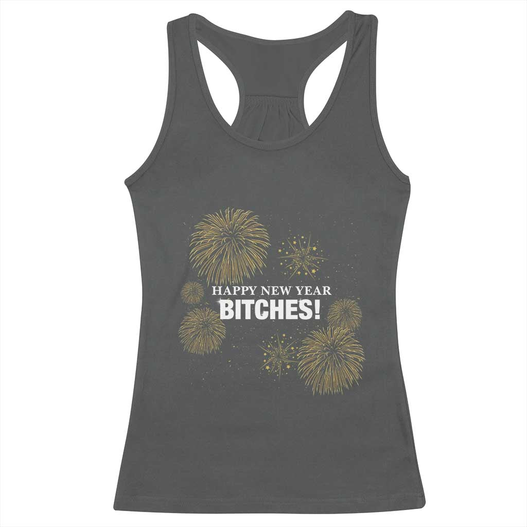 Funny Happy New Year Bitches Racerback Tank Top NYE Party Fireworks - Wonder Print Shop