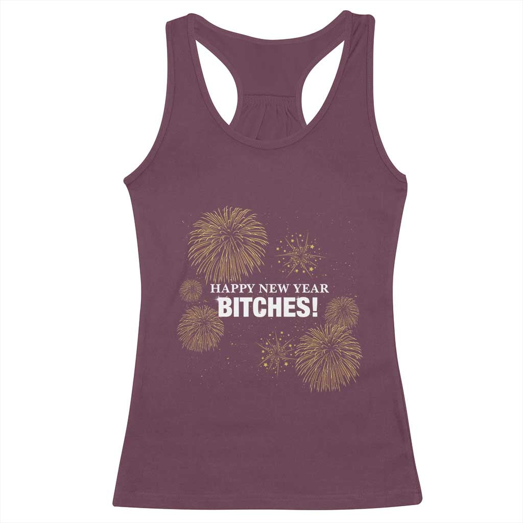Funny Happy New Year Bitches Racerback Tank Top NYE Party Fireworks - Wonder Print Shop
