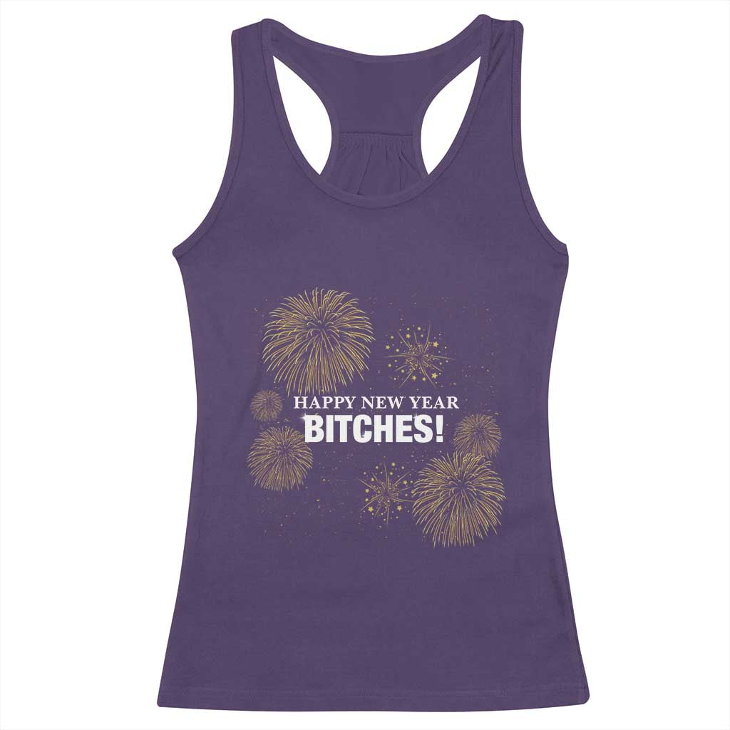 Funny Happy New Year Bitches Racerback Tank Top NYE Party Fireworks - Wonder Print Shop