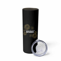 Funny Happy New Year Bitches Skinny Tumbler NYE Party Fireworks - Wonder Print Shop