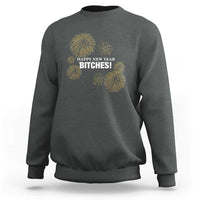 Funny Happy New Year Bitches Sweatshirt NYE Party Fireworks - Wonder Print Shop