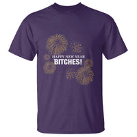 Funny Happy New Year Bitches T Shirt NYE Party Fireworks - Wonder Print Shop