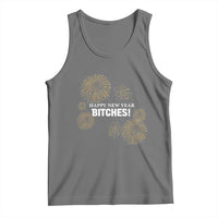 Funny Happy New Year Bitches Tank Top NYE Party Fireworks - Wonder Print Shop