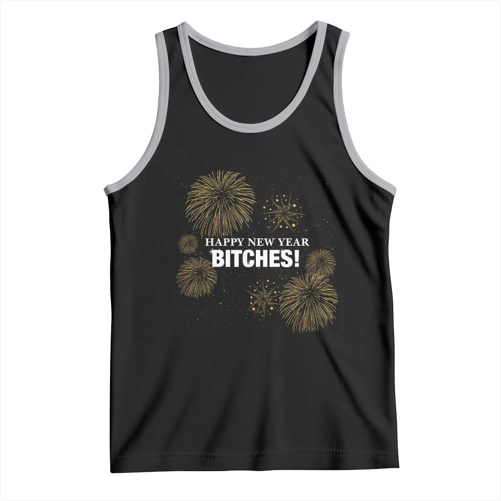 Funny Happy New Year Bitches Tank Top NYE Party Fireworks - Wonder Print Shop