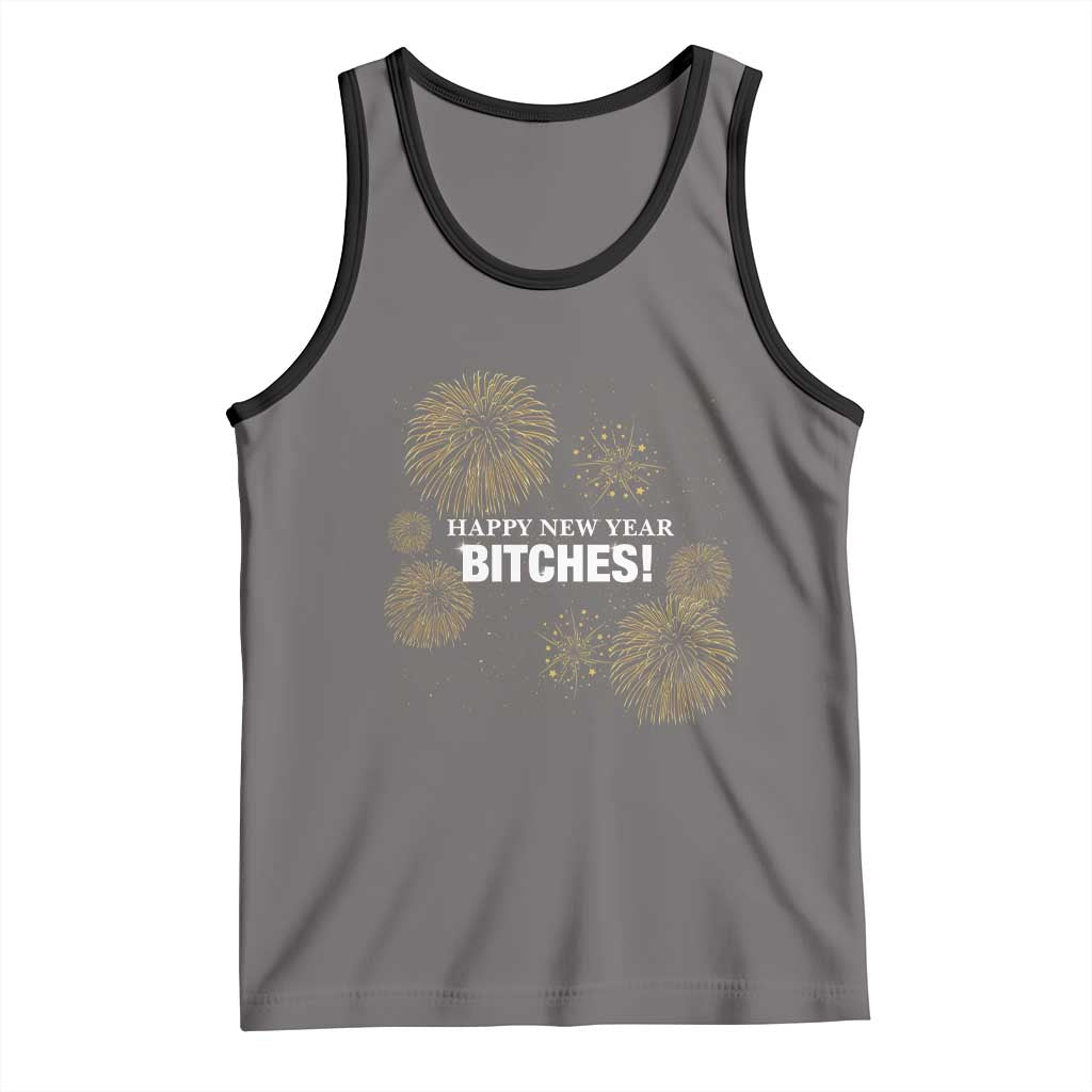 Funny Happy New Year Bitches Tank Top NYE Party Fireworks - Wonder Print Shop
