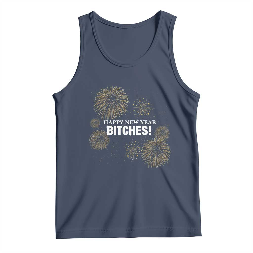 Funny Happy New Year Bitches Tank Top NYE Party Fireworks - Wonder Print Shop
