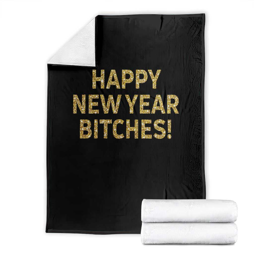 Funny Happy New Year Bitches Throw Blanket NYE Party Faux Glitter Effect Printed - Wonder Print Shop