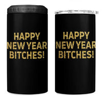 Funny Happy New Year Bitches 4 in 1 Can Cooler Tumbler NYE Party Faux Glitter Effect Printed - Wonder Print Shop