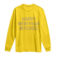 Funny Happy New Year Bitches Long Sleeve Shirt NYE Party Faux Glitter Effect Printed - Wonder Print Shop