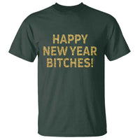 Funny Happy New Year Bitches T Shirt NYE Party Faux Glitter Effect Printed - Wonder Print Shop