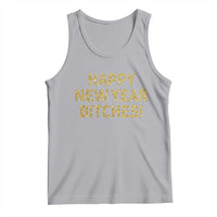 Funny Happy New Year Bitches Tank Top NYE Party Faux Glitter Effect Printed - Wonder Print Shop