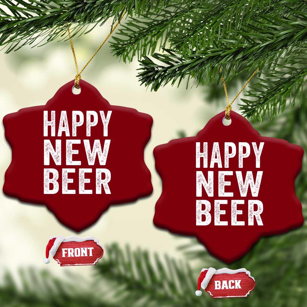 Funny Happy New Beers New Year Ceramic Ornament NYE Party Beer Lover - Wonder Print Shop