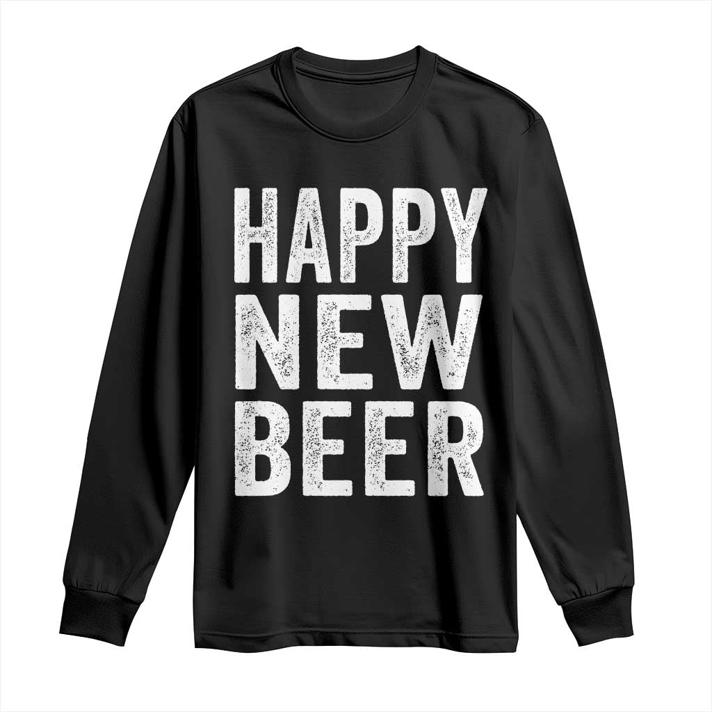 Funny Happy New Beers New Year Long Sleeve Shirt NYE Party Beer Lover - Wonder Print Shop