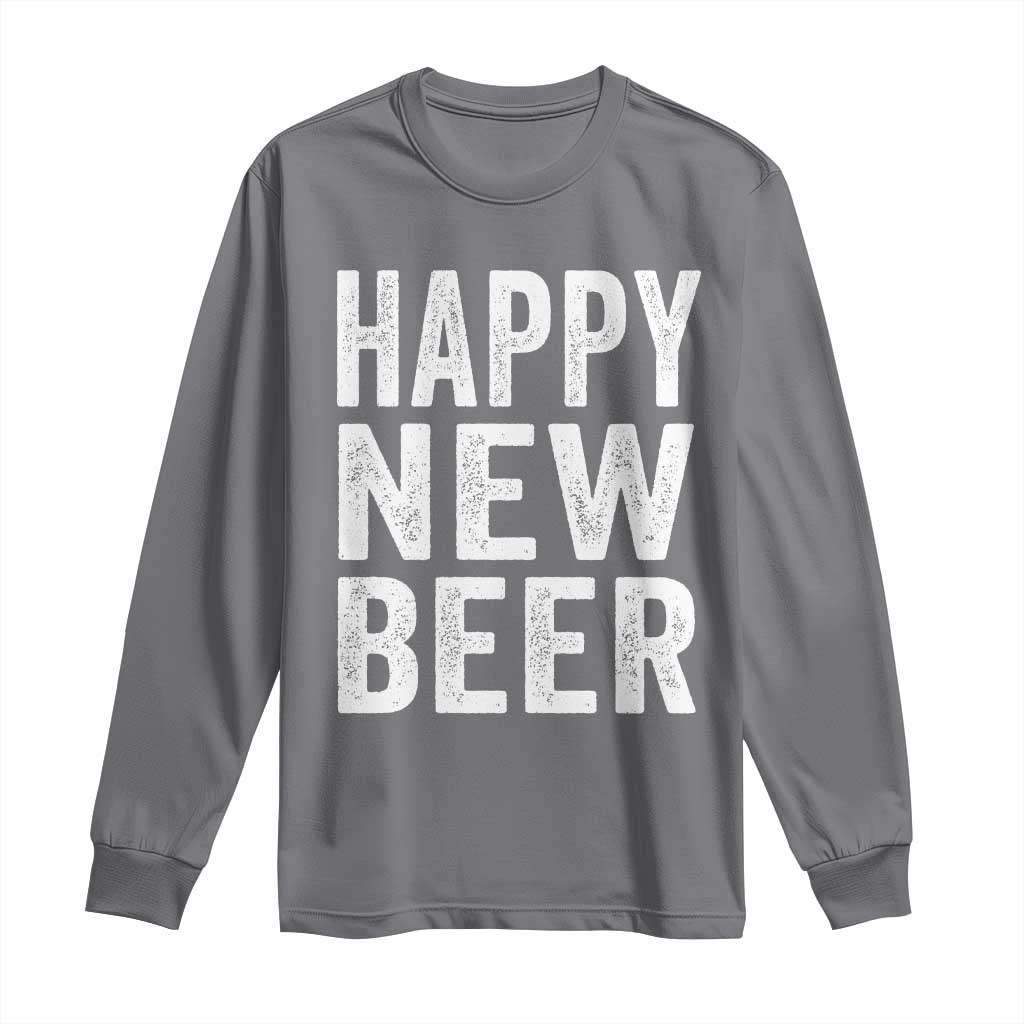 Funny Happy New Beers New Year Long Sleeve Shirt NYE Party Beer Lover - Wonder Print Shop