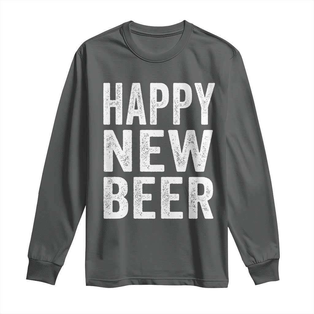 Funny Happy New Beers New Year Long Sleeve Shirt NYE Party Beer Lover - Wonder Print Shop