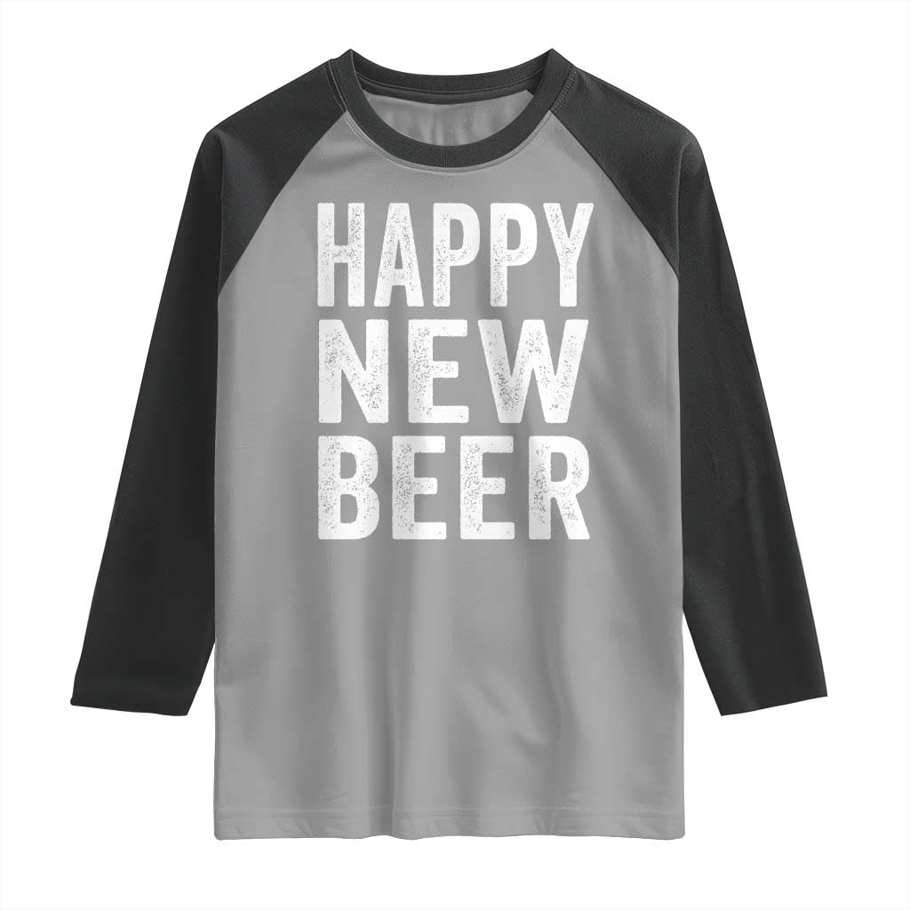 Funny Happy New Beers New Year Raglan Shirt NYE Party Beer Lover - Wonder Print Shop