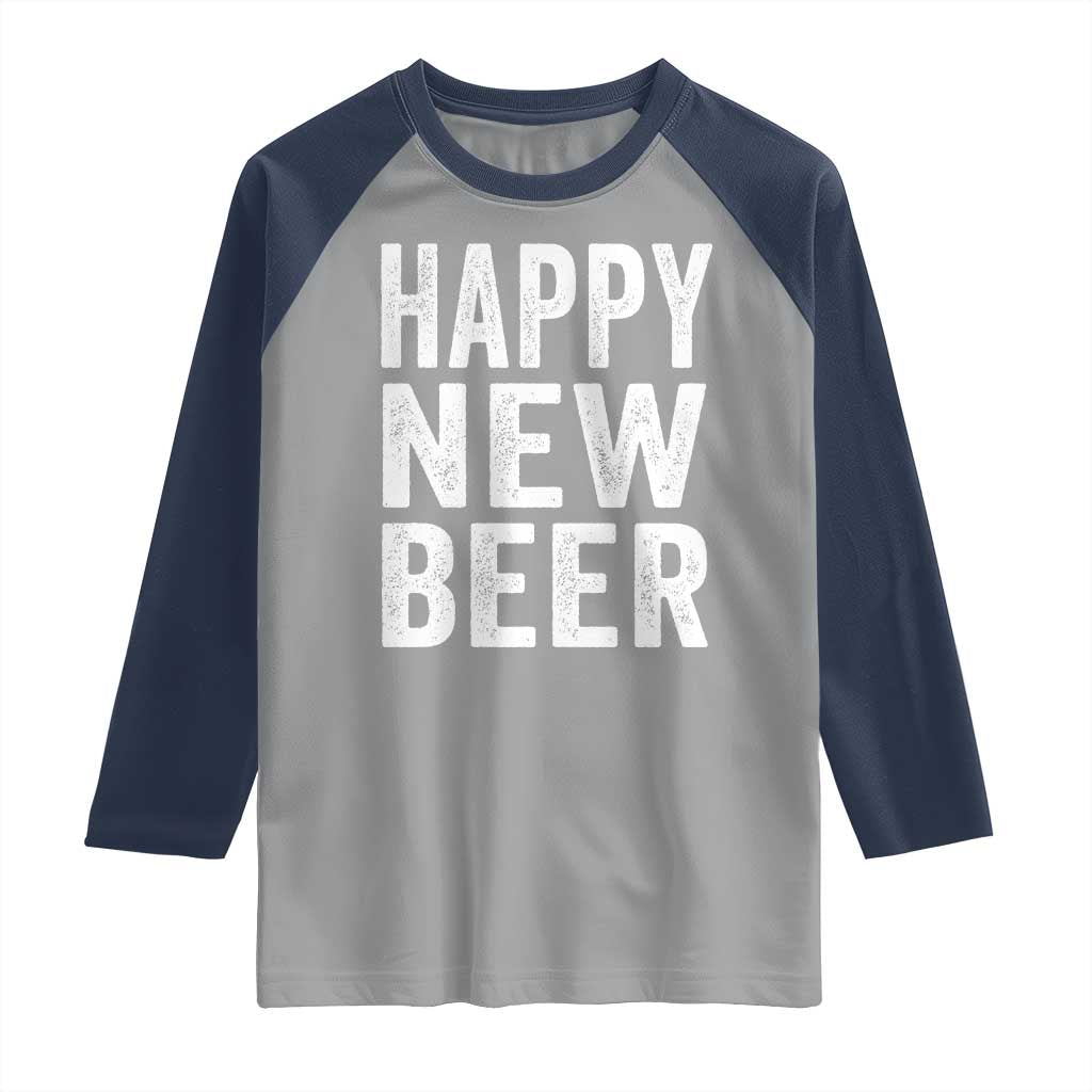Funny Happy New Beers New Year Raglan Shirt NYE Party Beer Lover - Wonder Print Shop