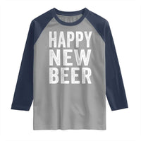 Funny Happy New Beers New Year Raglan Shirt NYE Party Beer Lover - Wonder Print Shop