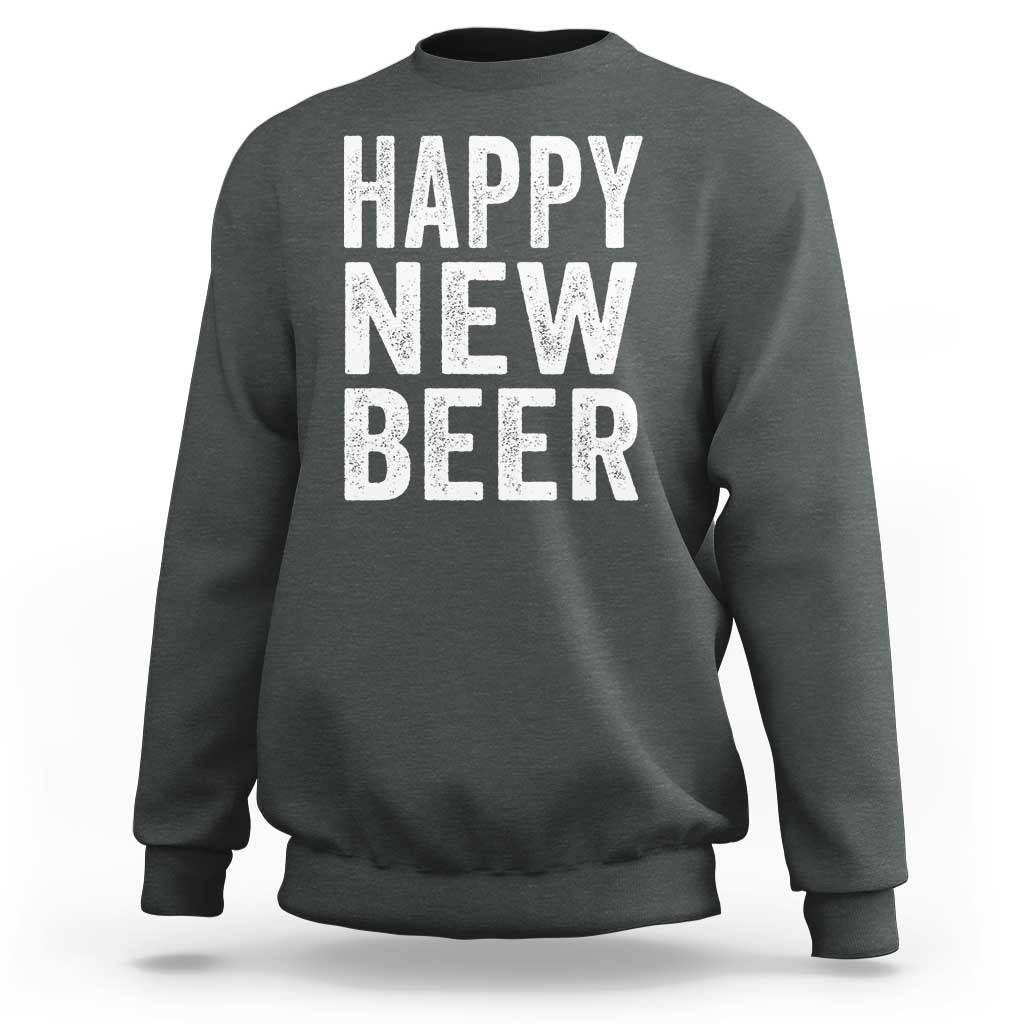 Funny Happy New Beers New Year Sweatshirt NYE Party Beer Lover - Wonder Print Shop
