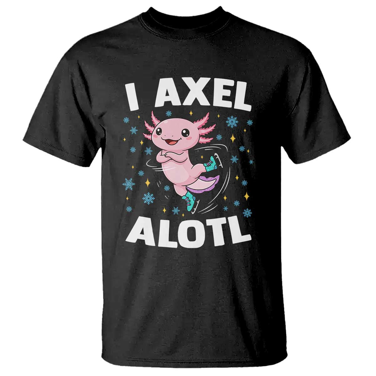 Funny Axolotl Ice Skating T Shirt I Axel Alotl Winter Sport - Wonder Print Shop