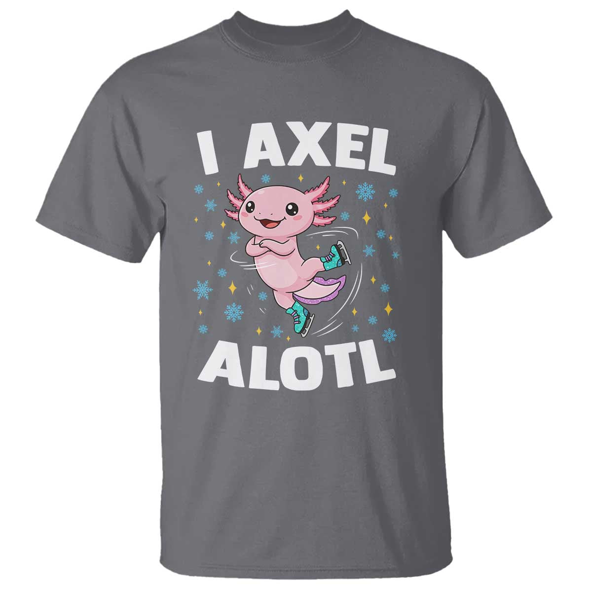 Funny Axolotl Ice Skating T Shirt I Axel Alotl Winter Sport - Wonder Print Shop