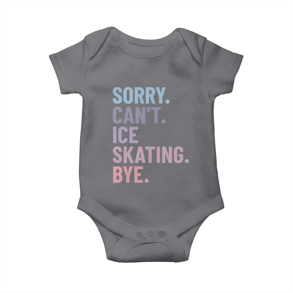 Sorry Cant Ice Skating Bye Baby Onesie Funny Ice Skating Lovers - Wonder Print Shop