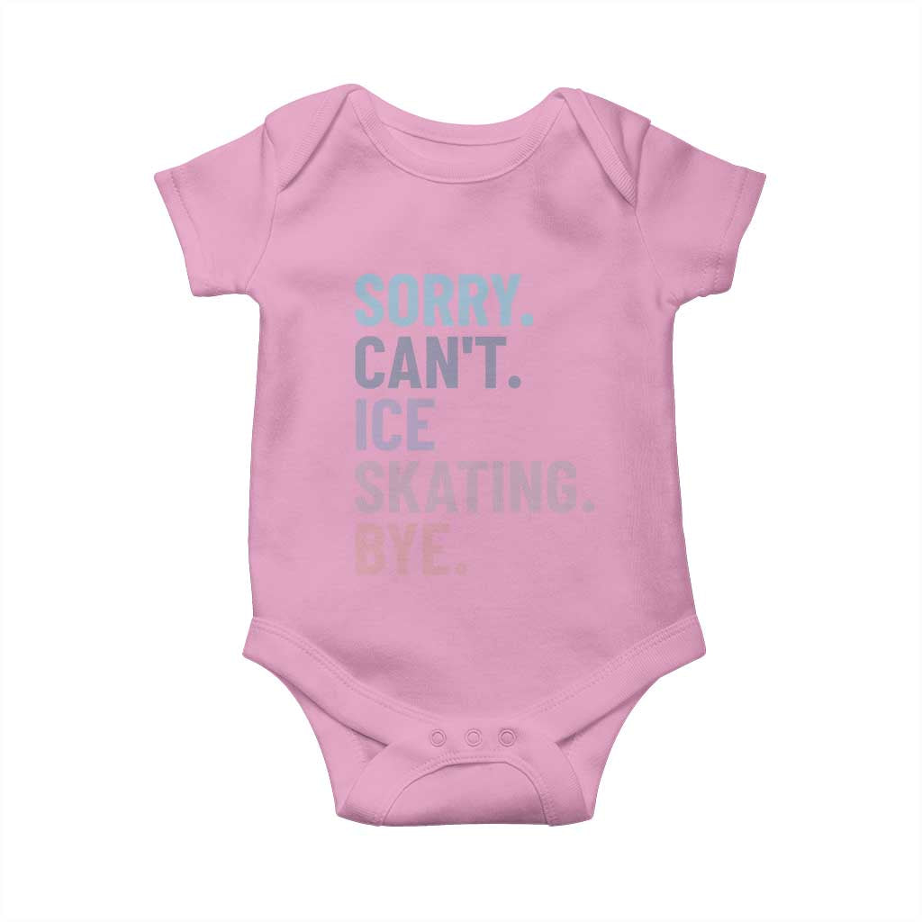 Sorry Cant Ice Skating Bye Baby Onesie Funny Ice Skating Lovers - Wonder Print Shop