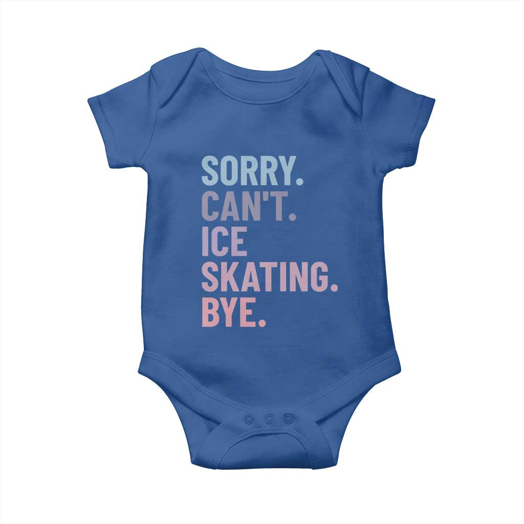 Sorry Cant Ice Skating Bye Baby Onesie Funny Ice Skating Lovers - Wonder Print Shop