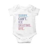 Sorry Cant Ice Skating Bye Baby Onesie Funny Ice Skating Lovers - Wonder Print Shop