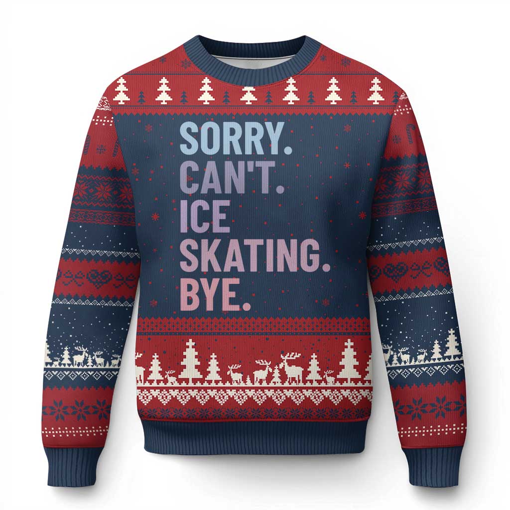 Sorry Cant Ice Skating Bye Ugly Christmas Sweater Funny Ice Skating Lovers - Wonder Print Shop