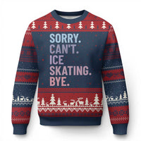 Sorry Cant Ice Skating Bye Ugly Christmas Sweater Funny Ice Skating Lovers - Wonder Print Shop