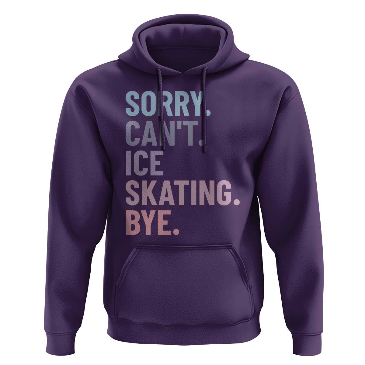 Sorry Cant Ice Skating Bye Hoodie Funny Ice Skating Lovers - Wonder Print Shop