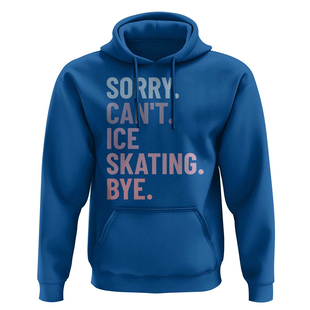 Sorry Cant Ice Skating Bye Hoodie Funny Ice Skating Lovers - Wonder Print Shop