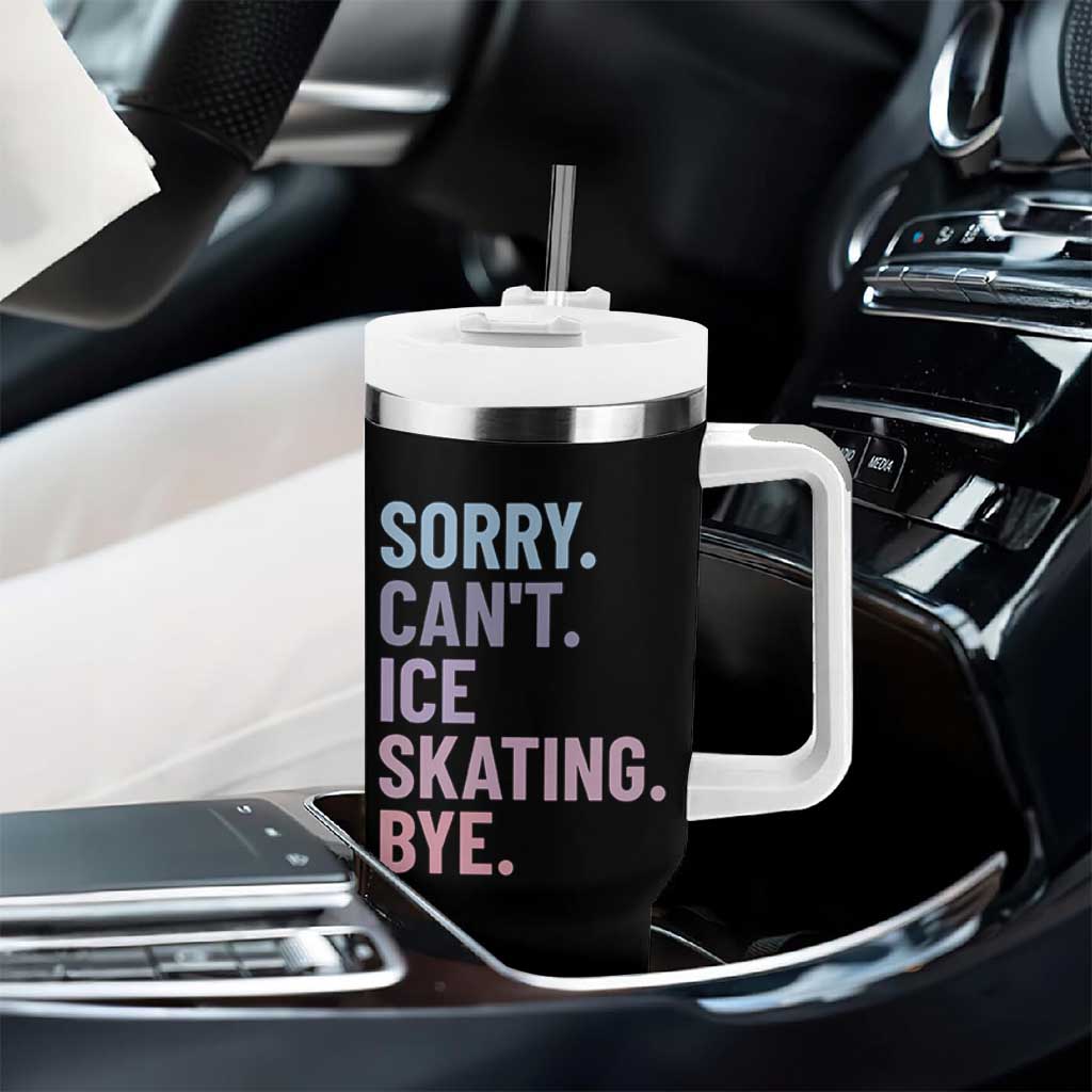 Sorry Cant Ice Skating Bye Tumbler With Handle Funny Ice Skating Lovers - Wonder Print Shop