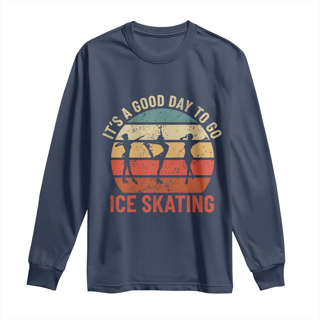 Funny It's A Good Day To Go Ice Skating Long Sleeve Shirt - Wonder Print Shop