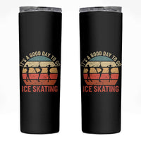 Funny It's A Good Day To Go Ice Skating Skinny Tumbler - Wonder Print Shop