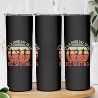 Funny It's A Good Day To Go Ice Skating Skinny Tumbler - Wonder Print Shop