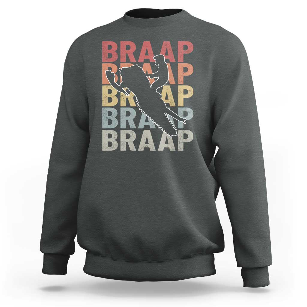 Snowmobile Braaap Sweatshirt Retro Snowcross Snow Sled Winter Sport - Wonder Print Shop