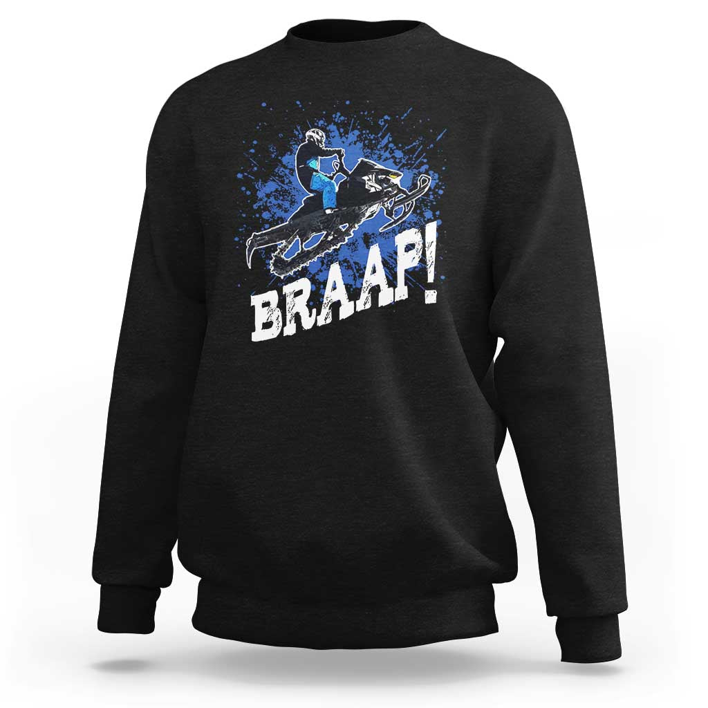 Snowmobile Braaap Sweatshirt Snowcross Snow Sled Extreme Outdoor Winter Sports - Wonder Print Shop