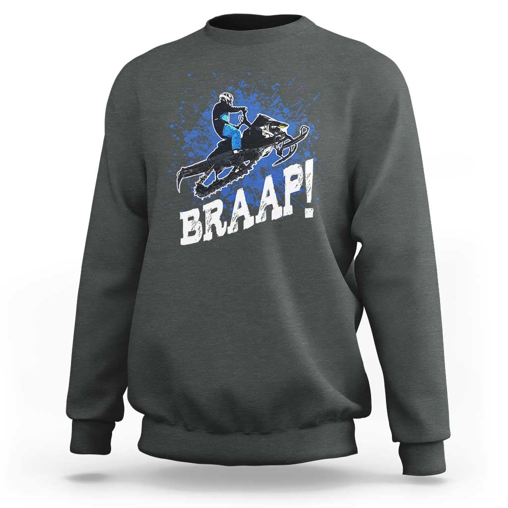 Snowmobile Braaap Sweatshirt Snowcross Snow Sled Extreme Outdoor Winter Sports - Wonder Print Shop
