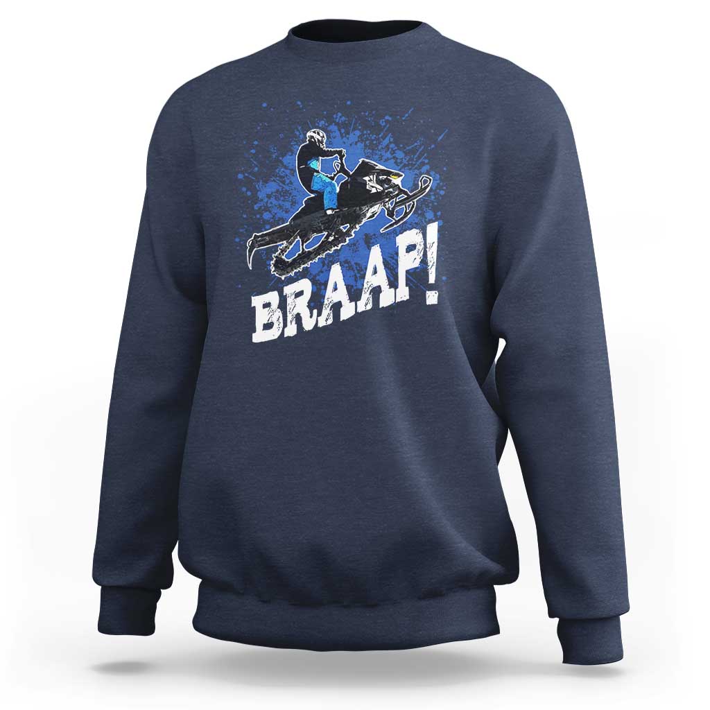 Snowmobile Braaap Sweatshirt Snowcross Snow Sled Extreme Outdoor Winter Sports - Wonder Print Shop