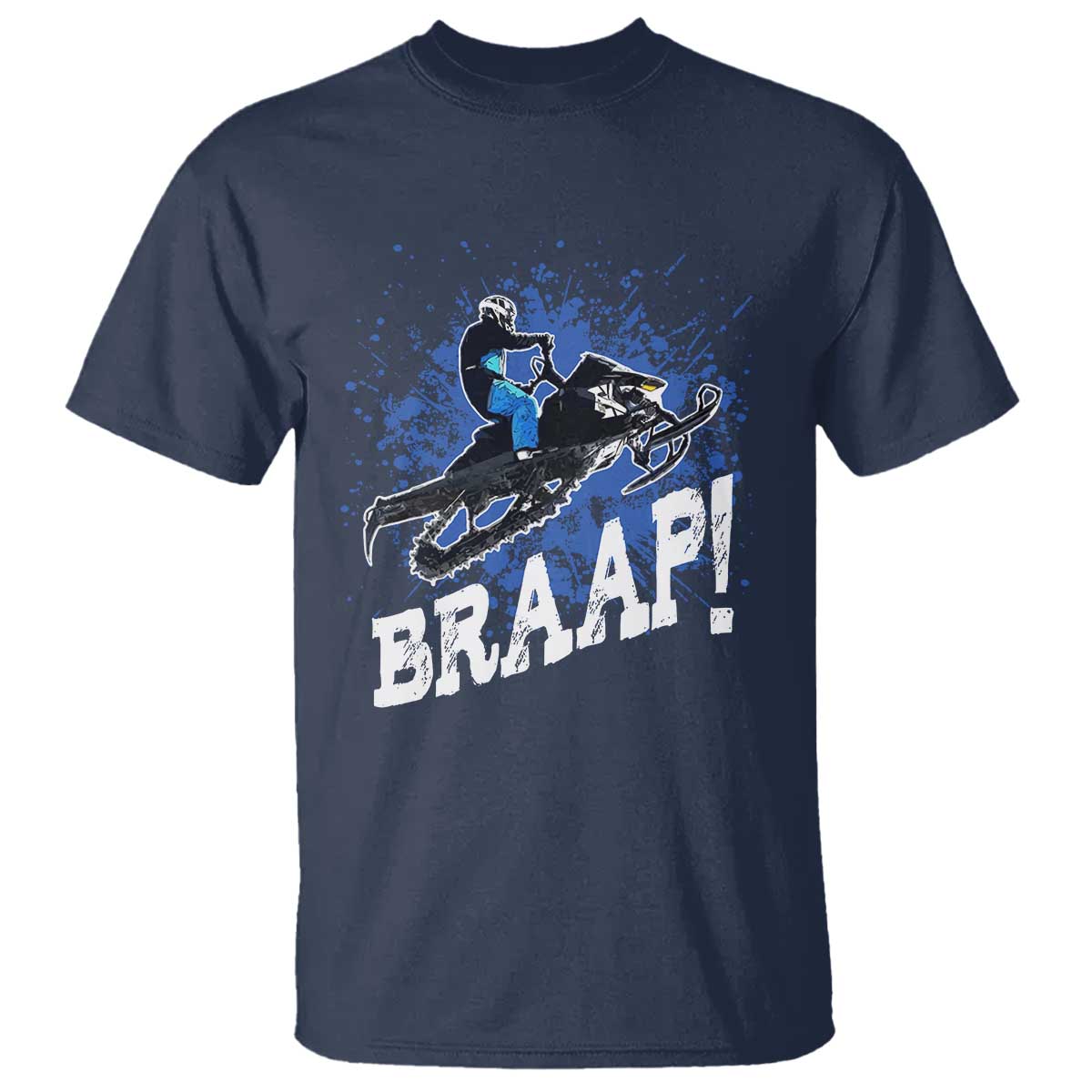 Snowmobile Braaap T Shirt Snowcross Snow Sled Extreme Outdoor Winter Sports - Wonder Print Shop