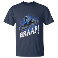 Snowmobile Braaap T Shirt Snowcross Snow Sled Extreme Outdoor Winter Sports - Wonder Print Shop