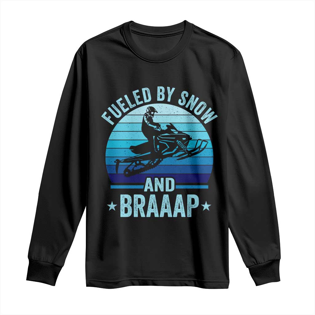 Funny Snowmobile Long Sleeve Shirt Fueled By Snow And Braaap Winter Sports - Wonder Print Shop