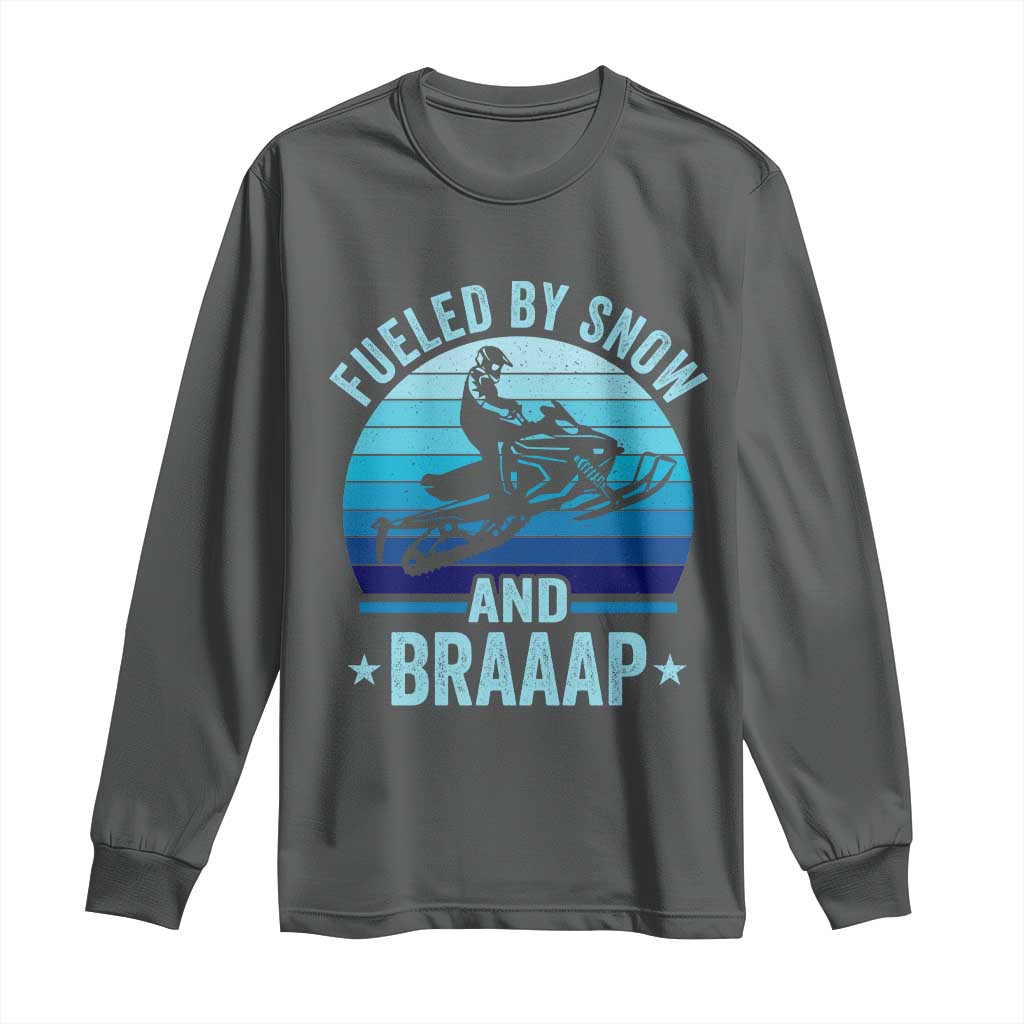 Funny Snowmobile Long Sleeve Shirt Fueled By Snow And Braaap Winter Sports - Wonder Print Shop