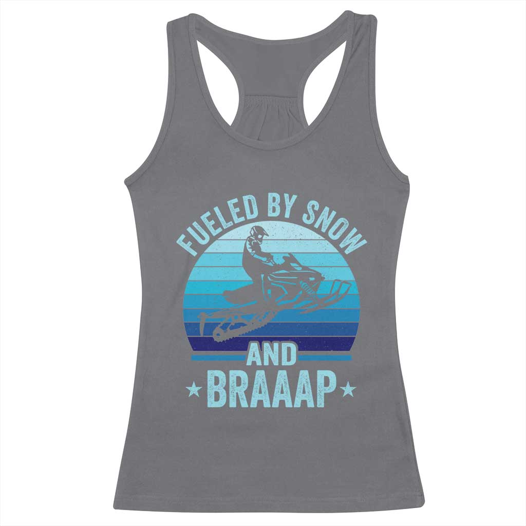 Funny Snowmobile Racerback Tank Top Fueled By Snow And Braaap Winter Sports - Wonder Print Shop