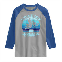Funny Snowmobile Raglan Shirt Fueled By Snow And Braaap Winter Sports - Wonder Print Shop